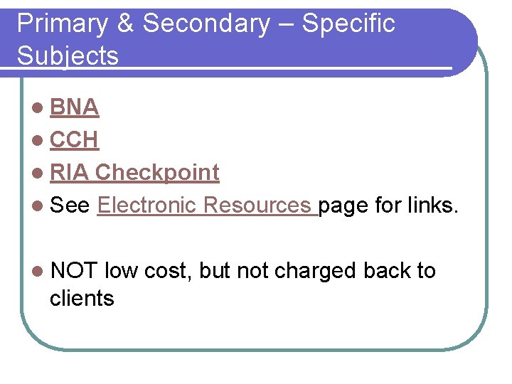 Primary & Secondary – Specific Subjects l BNA l CCH l RIA Checkpoint l
