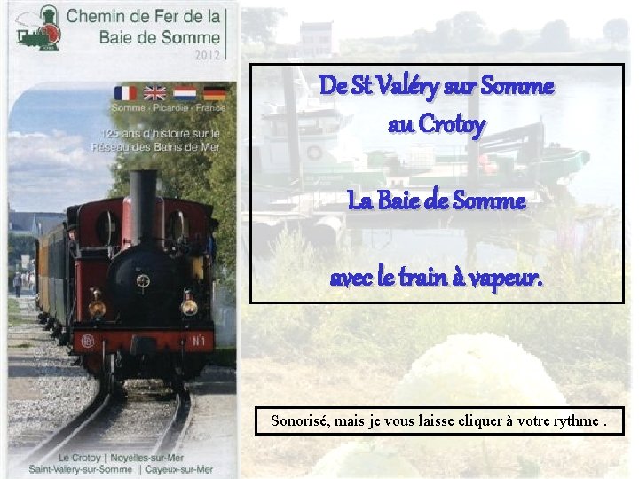 De St Valéry sur Somme au Crotoy La Baie de Somme avec le train