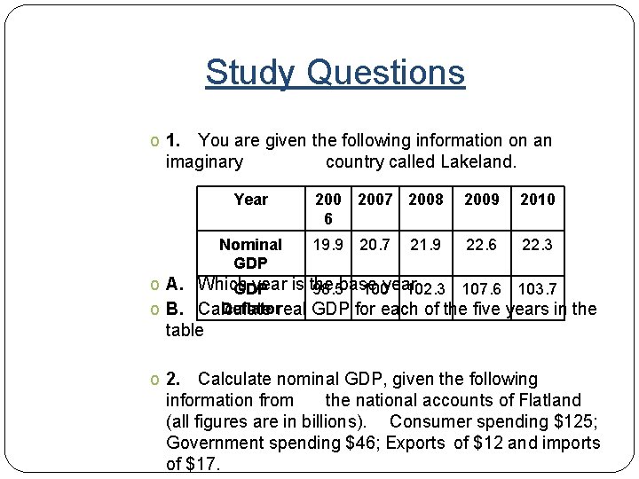 Study Questions o 1. You are given the following information on an imaginary country