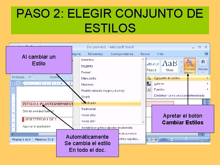 PASO 2: ELEGIR CONJUNTO DE ESTILOS Al cambiar un Estilo Apretar el botón Cambiar