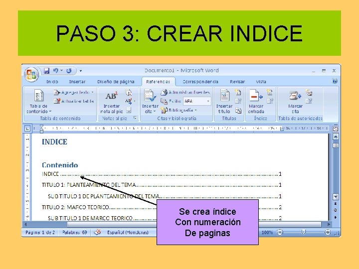 PASO 3: CREAR INDICE Se crea índice Con numeración De paginas 