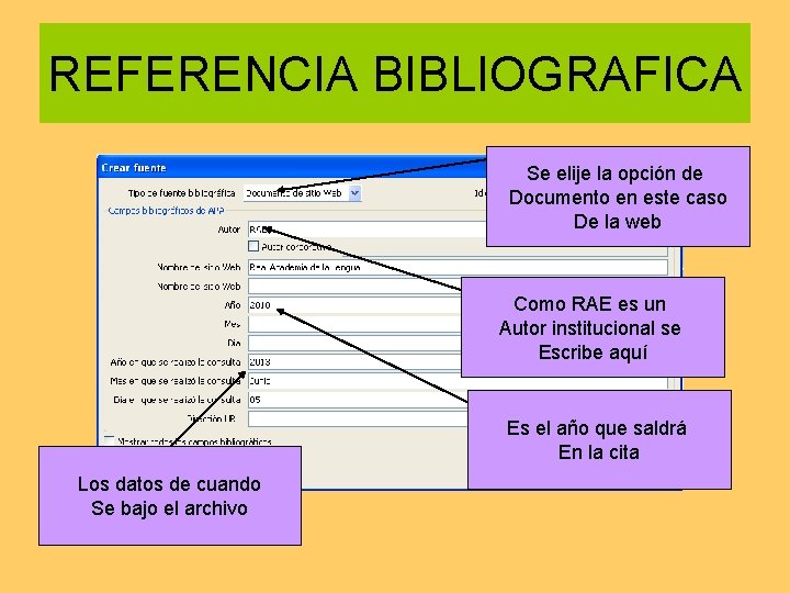 REFERENCIA BIBLIOGRAFICA Se elije la opción de Documento en este caso De la web