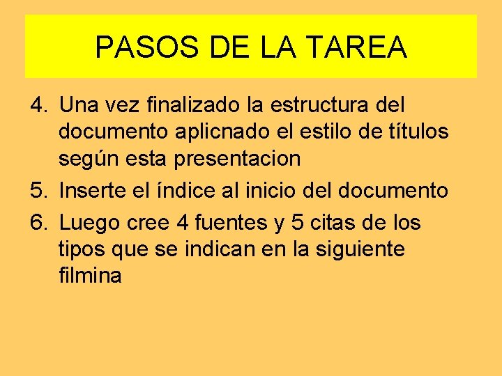 PASOS DE LA TAREA 4. Una vez finalizado la estructura del documento aplicnado el