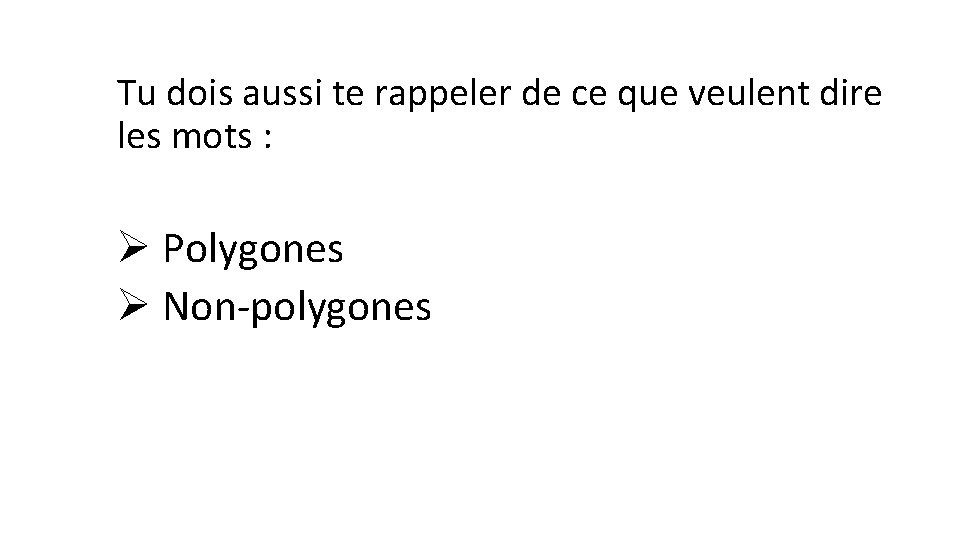 Tu dois aussi te rappeler de ce que veulent dire les mots : Ø