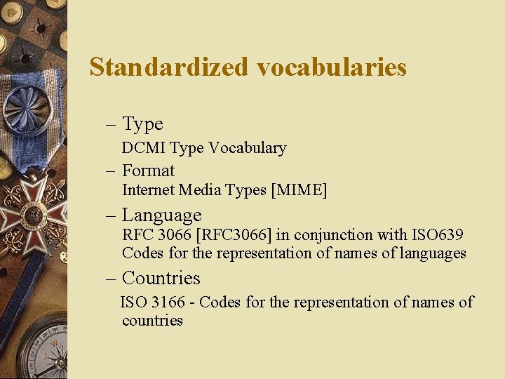 Standardized vocabularies – Type DCMI Type Vocabulary – Format Internet Media Types [MIME] –