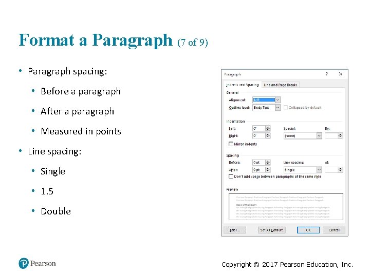 Format a Paragraph (7 of 9) • Paragraph spacing: • Before a paragraph •