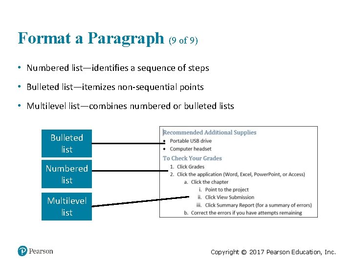 Format a Paragraph (9 of 9) • Numbered list—identifies a sequence of steps •