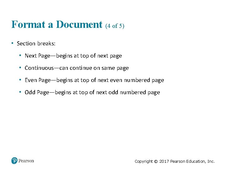 Format a Document (4 of 5) • Section breaks: • Next Page—begins at top