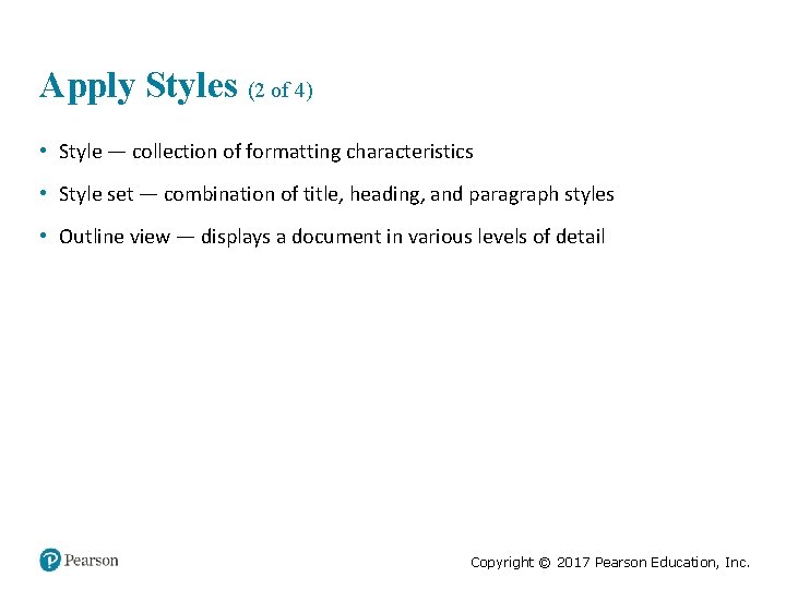 Apply Styles (2 of 4) • Style — collection of formatting characteristics • Style