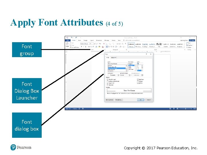 Apply Font Attributes (4 of 5) Font group Font Dialog Box Launcher Font dialog