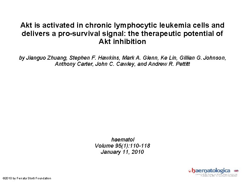 Akt is activated in chronic lymphocytic leukemia cells and delivers a pro-survival signal: therapeutic