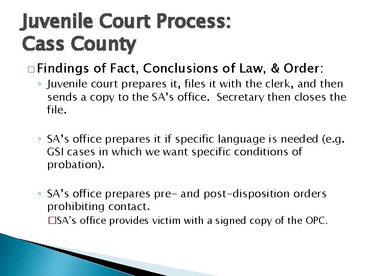 Juvenile Court Process: Cass County � Findings of Fact, Conclusions of Law, & Order: