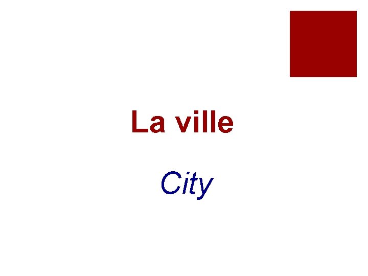 La ville City 