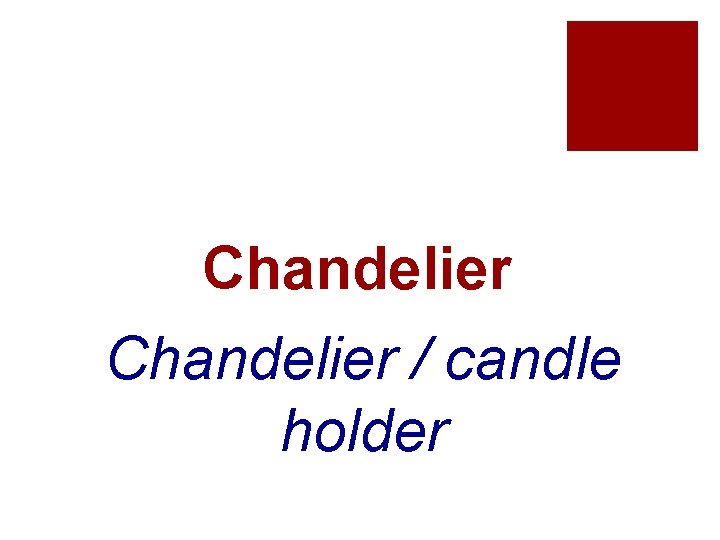 Chandelier / candle holder 