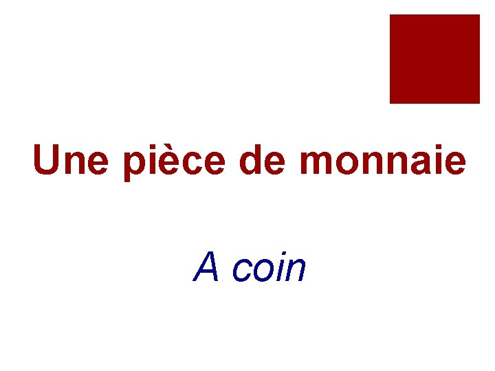 Une pièce de monnaie A coin 