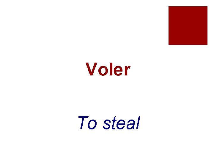 Voler To steal 