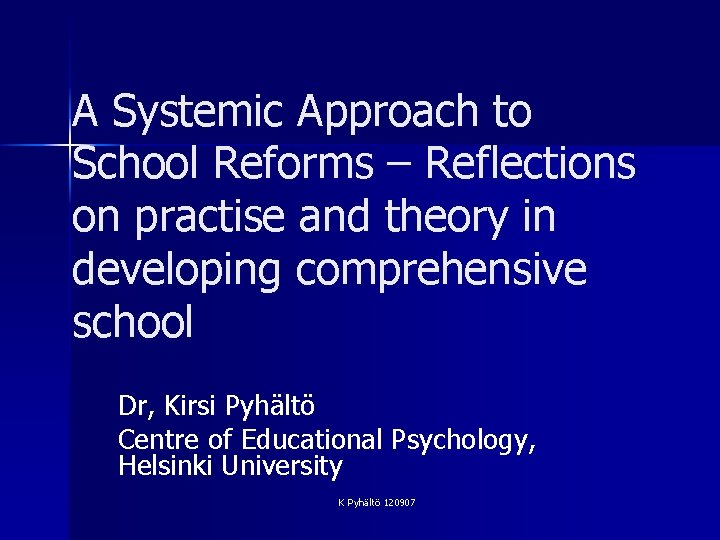 A Systemic Approach to School Reforms – Reflections on practise and theory in developing