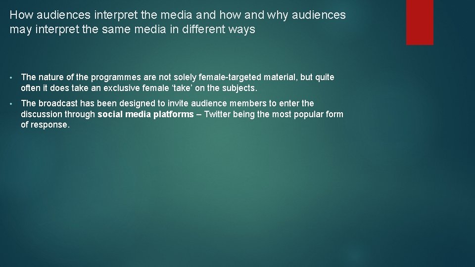 How audiences interpret the media and how and why audiences may interpret the same
