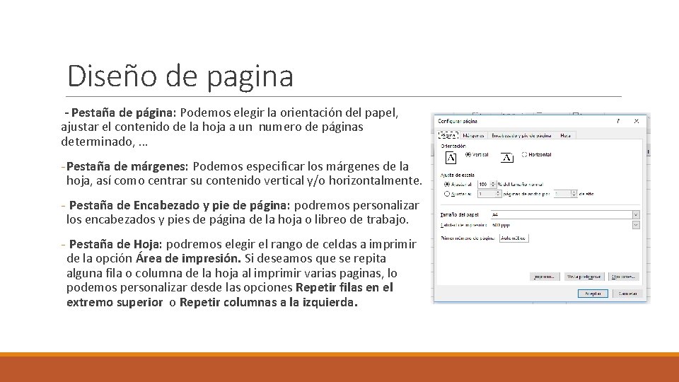 Diseño de pagina - Pestaña de página: Podemos elegir la orientación del papel, ajustar