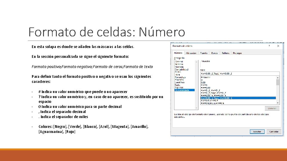 Formato de celdas: Número En esta solapa es donde se añaden las máscaras a