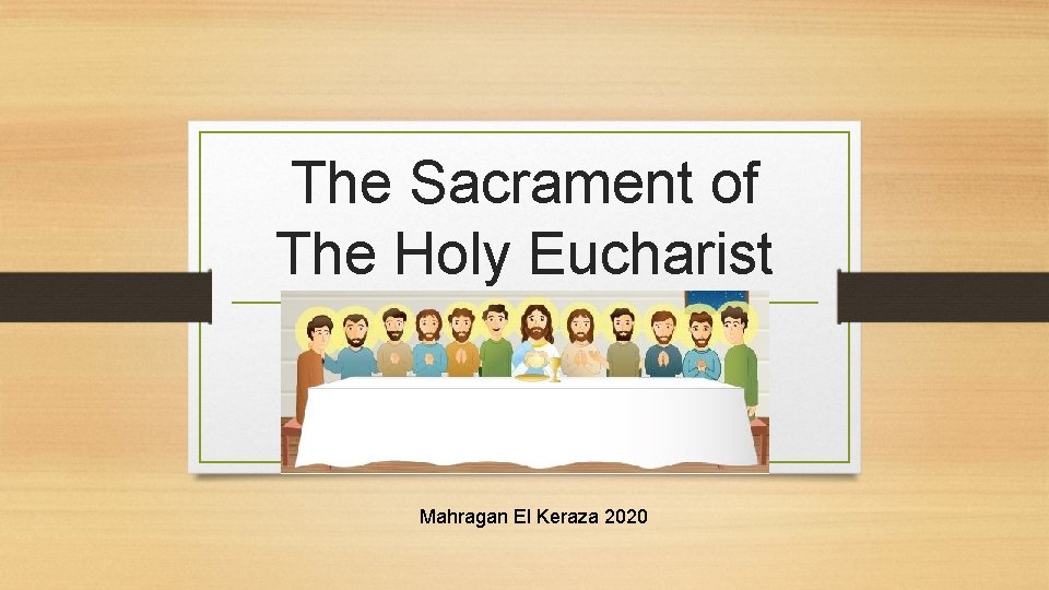 The Sacrament of The Holy Eucharist Mahragan El Keraza 2020 