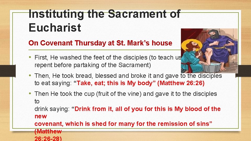 Instituting the Sacrament of Eucharist On Covenant Thursday at St. Mark’s house • First,