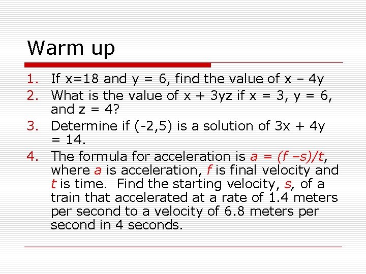 Warm up 1. If x=18 and y = 6, find the value of x