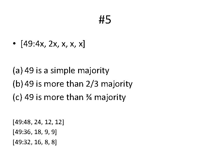 #5 • [49: 4 x, 2 x, x, x, x] (a) 49 is a