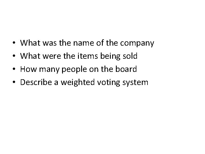 • • What was the name of the company What were the items • • What was the name of the company What were the items