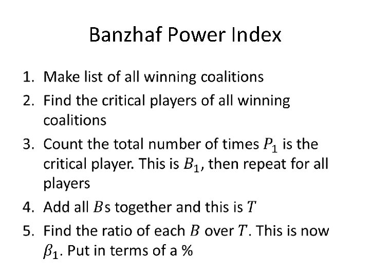 Banzhaf Power Index • Banzhaf Power Index •
