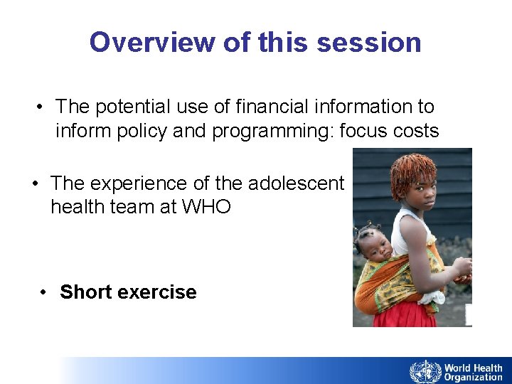 Overview of this session • The potential use of financial information to inform policy