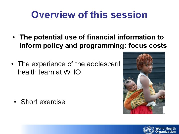 Overview of this session • The potential use of financial information to inform policy