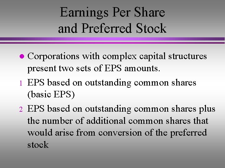 Earnings Per Share and Preferred Stock l 1 2 Corporations with complex capital structures