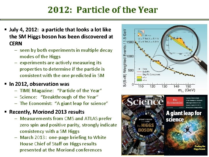 2012: Particle of the Year § July 4, 2012: a particle that looks a