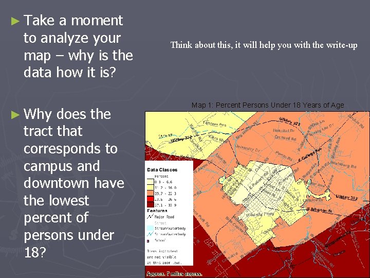 ► Take a moment to analyze your map – why is the data how
