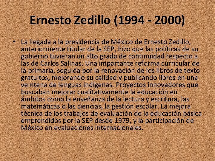 Ernesto Zedillo (1994 - 2000) • La llegada a la presidencia de México de