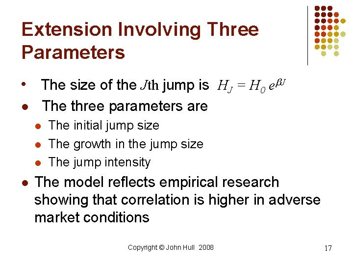 Extension Involving Three Parameters l l The size of the Jth jump is HJ Extension Involving Three Parameters l l The size of the Jth jump is HJ