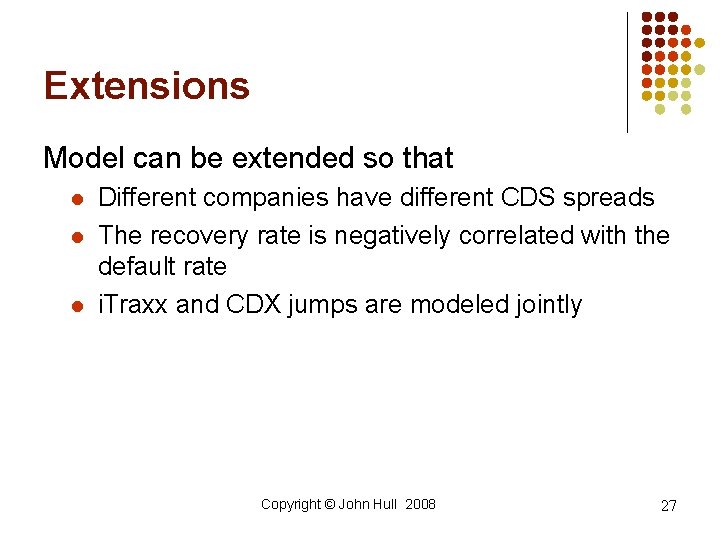 Extensions Model can be extended so that l l l Different companies have different Extensions Model can be extended so that l l l Different companies have different
