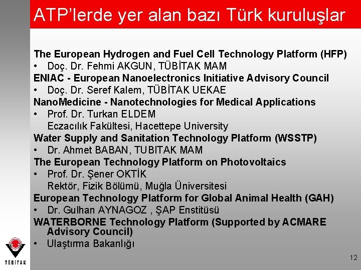 ATP’lerde yer alan bazı Türk kuruluşlar The European Hydrogen and Fuel Cell Technology Platform