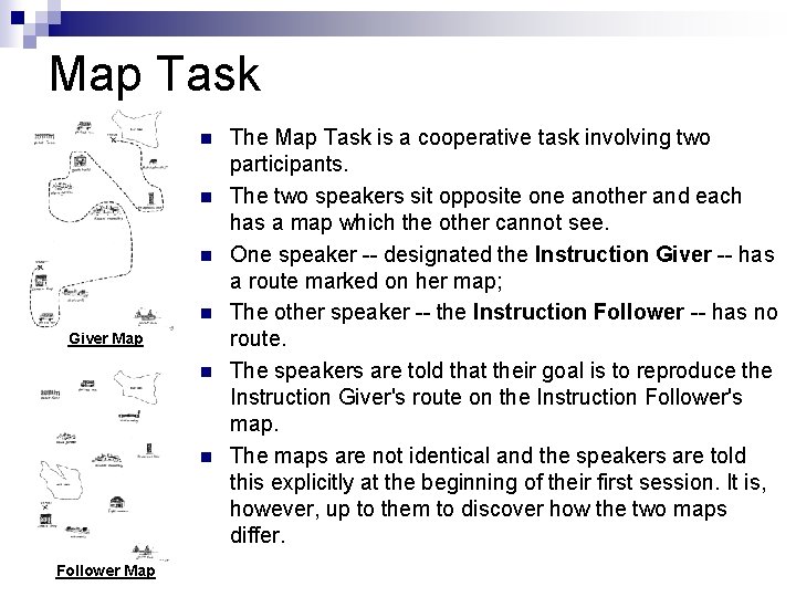 Map Task n n Giver Map n n Follower Map The Map Task is