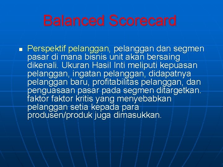 Balanced Scorecard n Perspektif pelanggan, pelanggan dan segmen pasar di mana bisnis unit akan