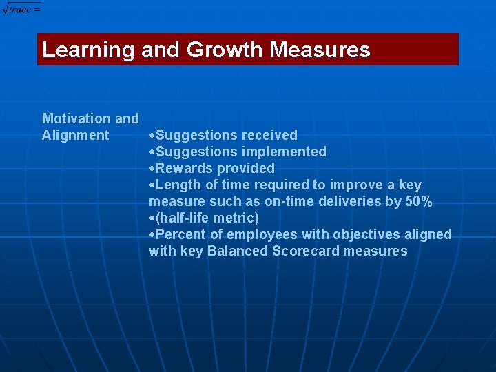 Learning and Growth Measures Motivation and Alignment Suggestions received Suggestions implemented Rewards provided Length