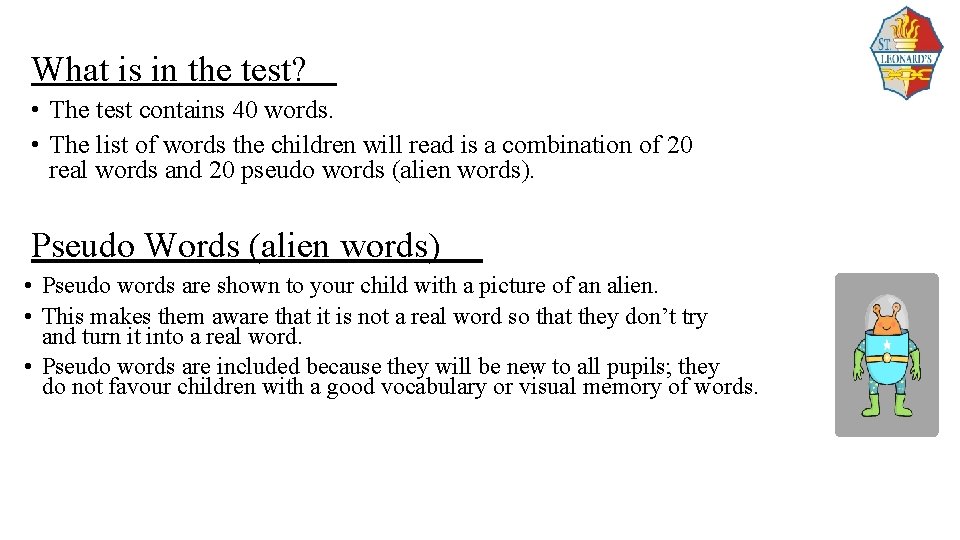 What is in the test? • The test contains 40 words. • The list