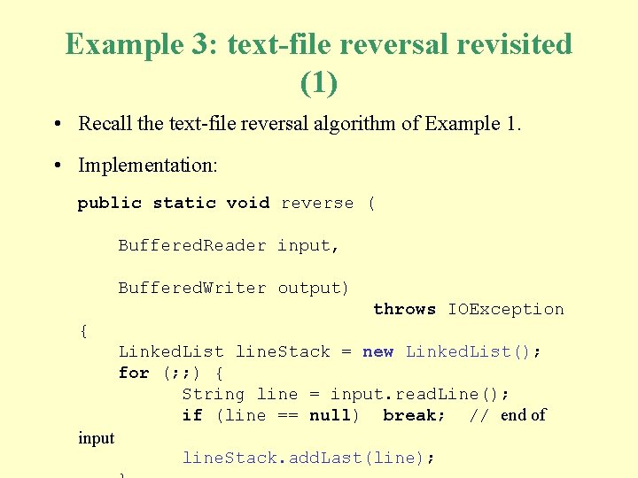 Example 3: text-file reversal revisited (1) • Recall the text-file reversal algorithm of Example