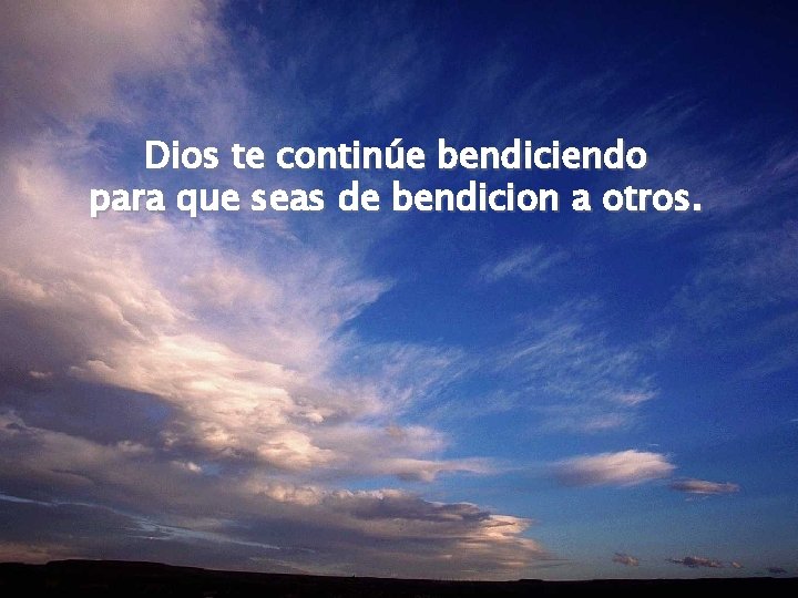 Dios te continúe bendiciendo para que seas de bendicion a otros. Model: Genesis (5