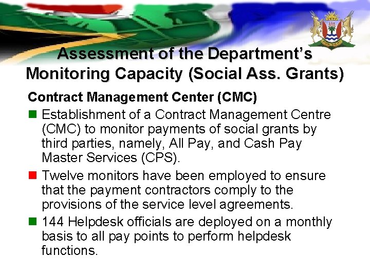 Assessment of the Department’s Monitoring Capacity (Social Ass. Grants) Contract Management Center (CMC) n Assessment of the Department’s Monitoring Capacity (Social Ass. Grants) Contract Management Center (CMC) n