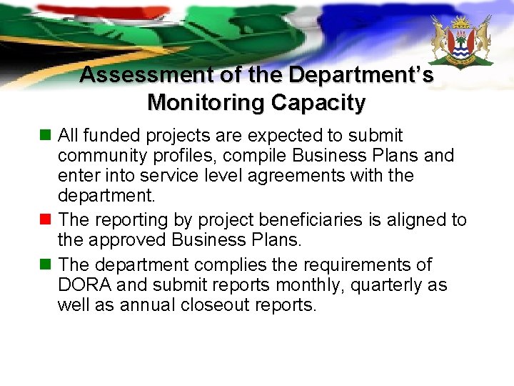 Assessment of the Department’s Monitoring Capacity n All funded projects are expected to submit Assessment of the Department’s Monitoring Capacity n All funded projects are expected to submit