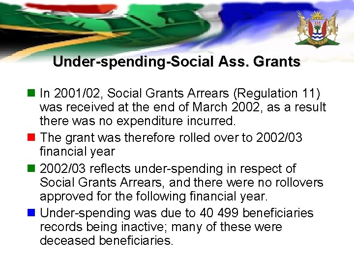 Under-spending-Social Ass. Grants n In 2001/02, Social Grants Arrears (Regulation 11) was received at Under-spending-Social Ass. Grants n In 2001/02, Social Grants Arrears (Regulation 11) was received at