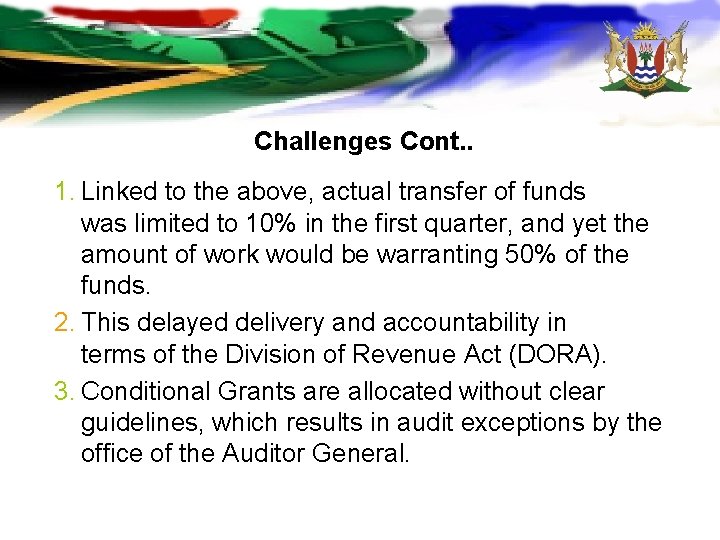 Challenges Cont. . 1. Linked to the above, actual transfer of funds was limited Challenges Cont. . 1. Linked to the above, actual transfer of funds was limited
