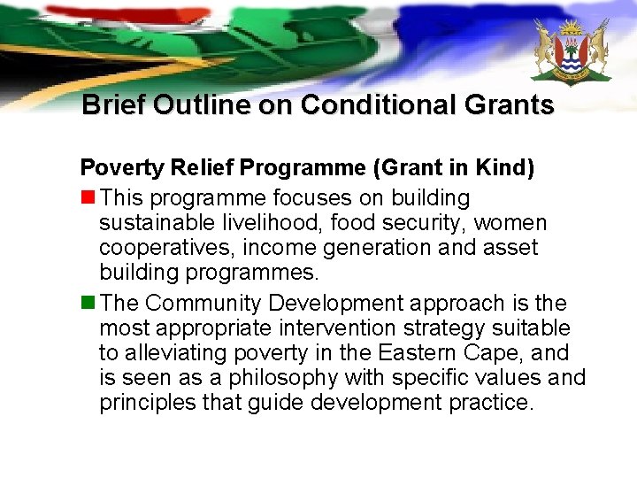 Brief Outline on Conditional Grants Poverty Relief Programme (Grant in Kind) n This programme Brief Outline on Conditional Grants Poverty Relief Programme (Grant in Kind) n This programme